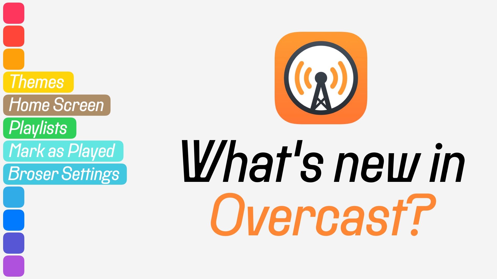 Overcast just released a great update!