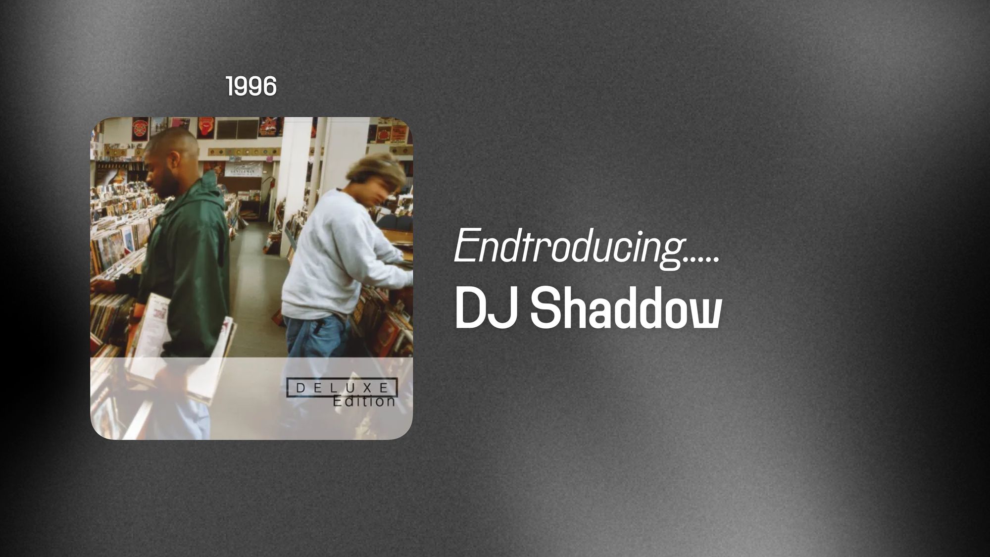 Endtroducing….. (365 Albums)