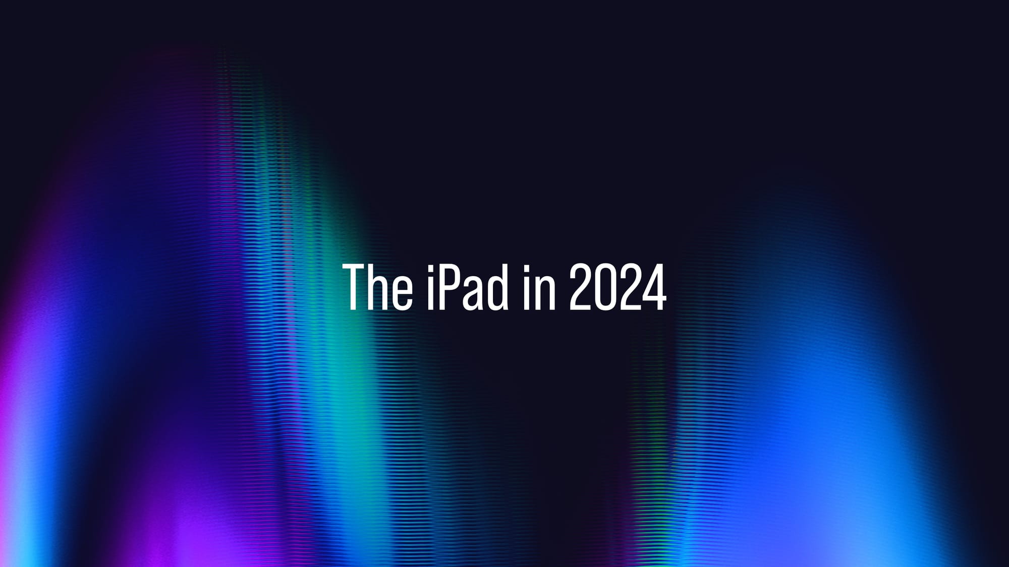 Apple’s 2024 report card: iPad